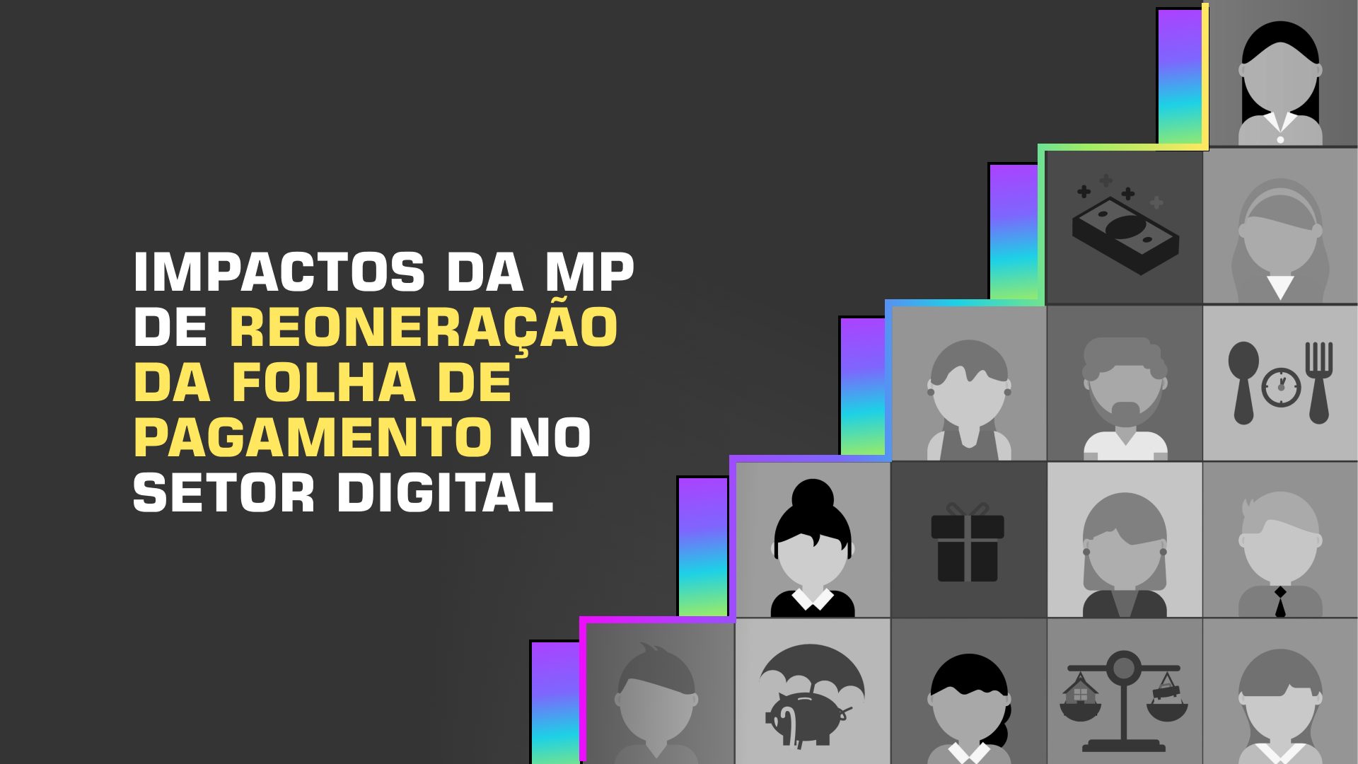 Impactos da MP de Reoneração da Folha de Pagamento no Setor Digital