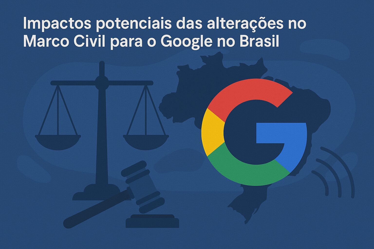 Impactos potenciais das alterações no Marco Civil para o Google no Brasil