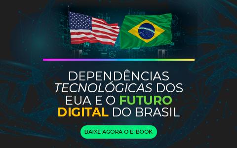 Material rico - Dependências tecnológicas e o futuro digital do Brasil