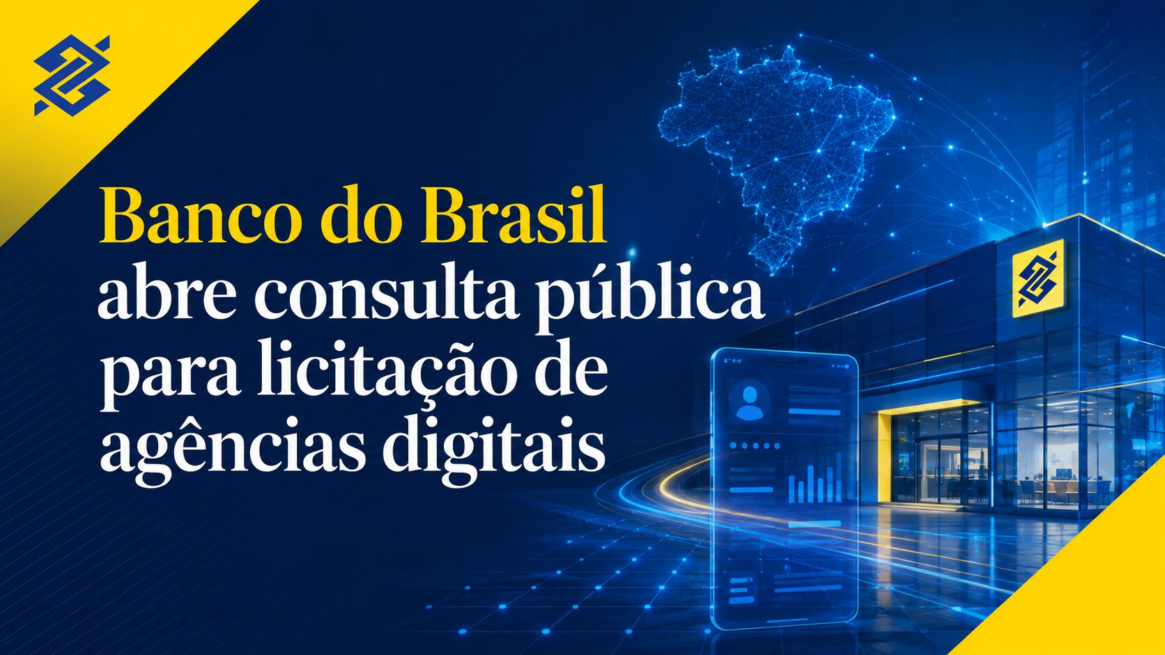 Banco do Brasil abre consulta pública para contratação de até duas agências digitais, com orçamento estimado em R$ 40 milhões. Contribuições vão até 14 de setembro.